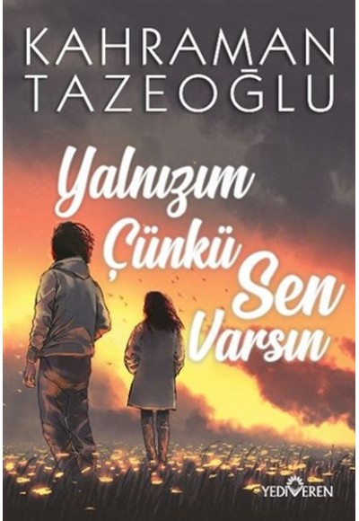 Yalnızım Çünkü Sen Varsın